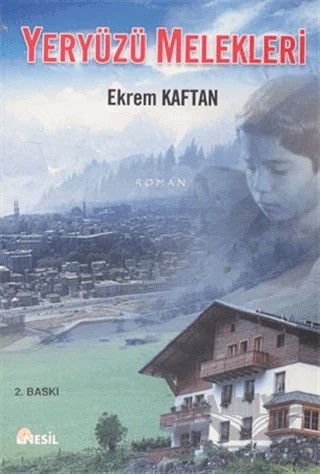 Yeryüzü Melekleri – Ekrem Kaftan – Nesil Yayınları kitap kapağı