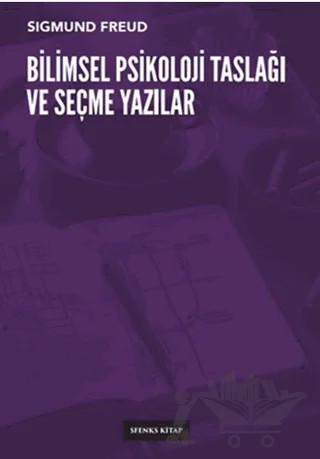 Bilimsel Psikoloji Taslağı ve Seçme Yazılar – Sigmund Freud – Sfenks Kitap kitap kapağı