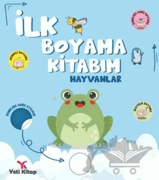 İlk Boyama Kitabım Hayvanlar – Feyyaz Ulaş – Yeti Kitap kitap kapağı