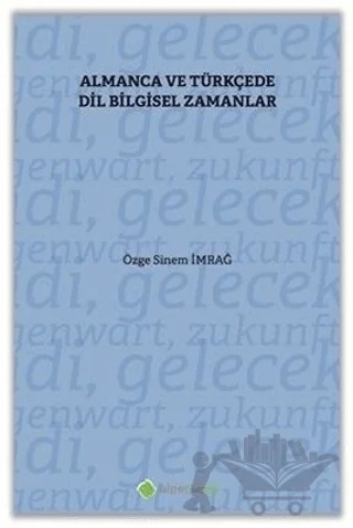 Almanca ve Türkçe’de Dil Bilgisel Zamanlar – Özge Sinem İmrağ – Hiperlink Yayınları kitap kapağı