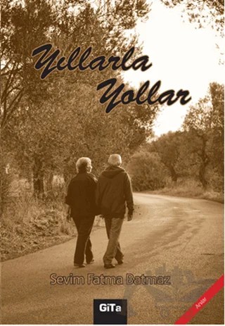 Yıllarla Yollar – Sevim Fatma Batmaz – Gita Yayınları kitap kapağı