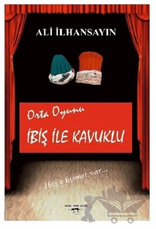 İbiş ile Kavuklu - Orta Oyunu – Ali İlhansayın – Sokak Kitapları Yayınları kitap kapağı