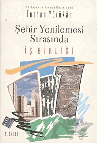 Şehir Yenilemesi Sırasında İş Birliği – Turhan Yörükân – Nobel Akademik Yayıncılık kitap kapağı