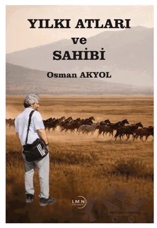Yılkı Atları ve Sahibi – Osman Akyol – Liman Yayınevi kitap kapağı