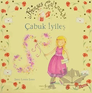 Çabuk İyileş – Janey Louise Jones – İş Bankası Kültür Yayınları kitap kapağı