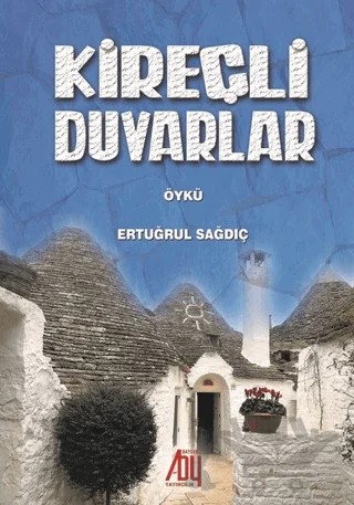Kireçli Duvarlar – Ertuğrul Sağdıç – Baygenç Yayıncılık kitap kapağı