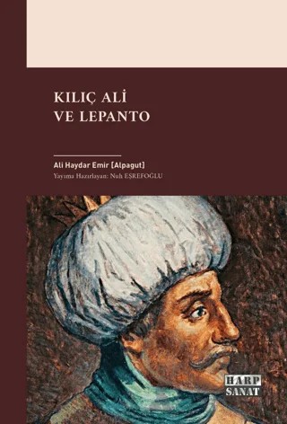 Kılıç Ali ve Lepanto – Ali Haydar Emir – Harp Sanat Yayınları kitap kapağı