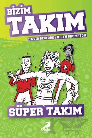 Süper Takım - Bizim Takım – David Bedford – Erdem Çocuk kitap kapağı