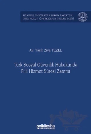 Türk Sosyal Güvenlik Hukukunda Fiili Hizmet Süresi Zammı – Tarık Ziya Tezel – On İki Levha Yayınları kitap kapağı