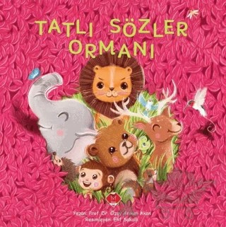 Tatlı Sözler Ormanı – Özay Akan – Mikado Yayınları kitap kapağı