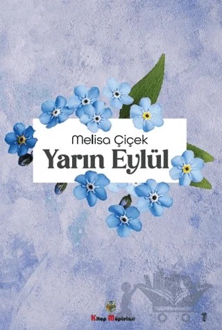 Yarın Eylül – Melisa Çiçek – Kitap Müptelası Yayınları kitap kapağı
