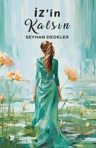 İz’in Kalsın – Seyhan Dedeler – Alaska Yayınevi kitap kapağı