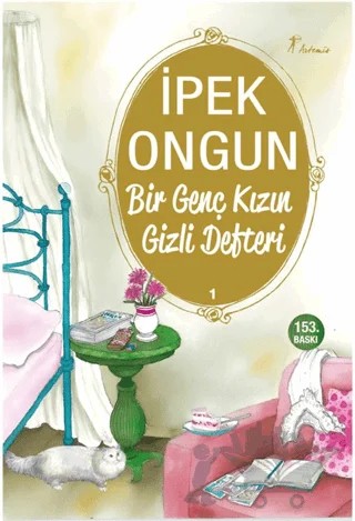 Bir Genç Kızın Gizli Defteri 1 – İpek Ongun – Artemis Yayınları kitap kapağı