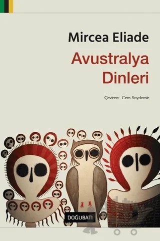 Avustralya Dinleri – Mircea Eliade – Doğu Batı Yayınları kitap kapağı