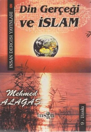 Din Gerçeği ve İslam – Mehmed Alagaş – İnsan Dergisi Yayınları kitap kapağı