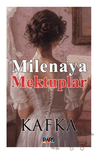 Milena’ya Mektuplar – Franz Kafka – Pars Yayınları kitap kapağı