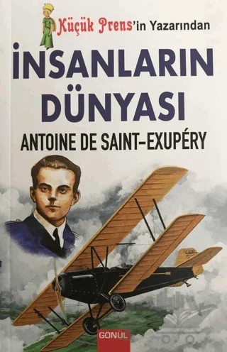 İnsanların Dünyası – Antoine de Saint-Exupery – Gönül Yayıncılık kitap kapağı
