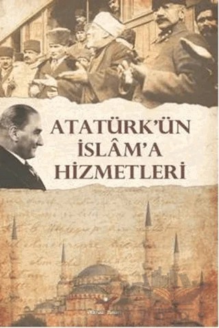 Atatürk’ün İslam'a Hizmetleri – Turan Bozkurt – Yılmaz Basım kitap kapağı