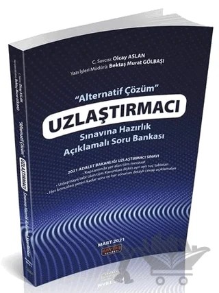 Uzlaştırmacı Sınavına Hazırlık Alternatif Çözüm Soru Bankası – Olcay Aslan, Bektaş Murat Gölbaşı – Savaş Yayınevi kitap kapağı