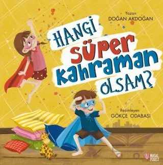 Hangi Süper Kahraman Olsam? – Doğan Akdoğan – Masalperest kitap kapağı