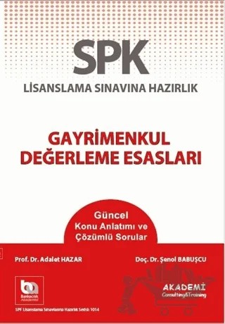 SPF Lisanslama Sınavına Hazırlık Gayrimenkul Değerleme Esasları – Adalet Hazar, Şenol Babuşçu – Akademi Consulting Training kitap kapağı