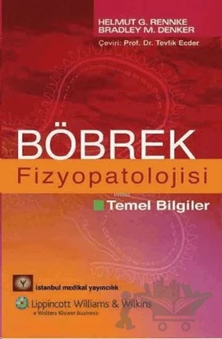 Böbrek Fizyopatolojisi – Bradley M. Denker, Helmut G. Rennke – İstanbul Tıp Kitabevi kitap kapağı