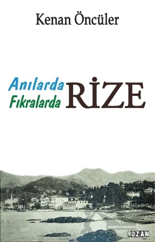 Anılarda Fıkralarda Rize – Kenan Öncüler – Ozan Yayıncılık kitap kapağı