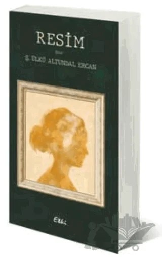 Resim – Ş. Ülkü Altundal Ercan – Etki Yayınları kitap kapağı