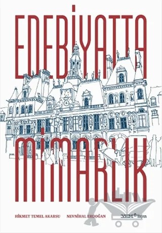 Edebiyatta Mimarlık – Hikmet Temel Akarsu, Nevnihal Erdoğan – YEM Yayın kitap kapağı