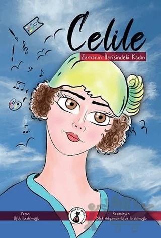 Zamanın İlerisindeki Kadın Celile – Ufuk İbrahimoğlu – Misket Kitap kitap kapağı