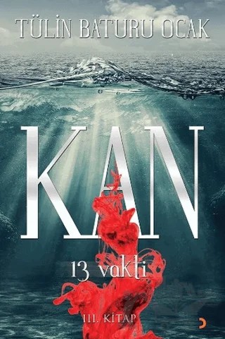Kan: 13 Vakti – Tülin Baturu Ocak – Cinius Yayınları kitap kapağı