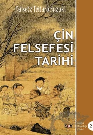 Çin Felsefesi Tarihi – Daisetz Teitaro Suzuki – Say Yayınları kitap kapağı