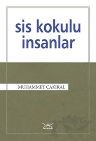 Sis Kokulu İnsanlar – Muhammet Çakıral – Heyamola Yayınları kitap kapağı