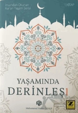 Yaşamında Derinleş 1 – Muhammed Nazım Özalp – Zinde Yayıncılık kitap kapağı