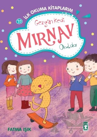 Gezgin Kedi Mırnav Okulda – Fatma Işık – Timaş Çocuk kitap kapağı