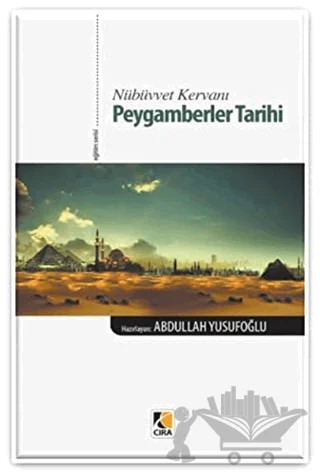 Nübüvvet Kervanı Peygamberler Tarihi – Abdullah Yusufoğlu – Çıra Yayınları kitap kapağı