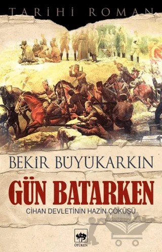 Gün Batarken – Bekir Büyükarkın – Ötüken Neşriyat kitap kapağı