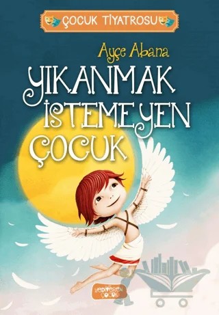 Yıkanmak İstemeyen Çocuk – Ayçe Abana – Yediveren Çocuk kitap kapağı