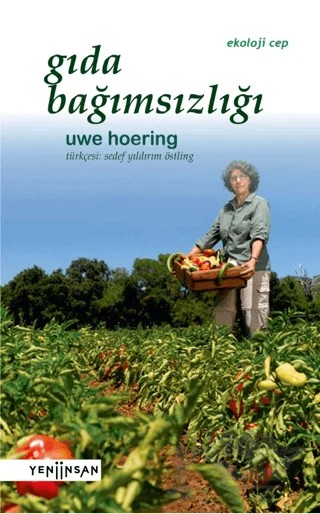 Gıda Bağımsızlığı – Uwe Hoering – Yeni İnsan Yayınevi kitap kapağı
