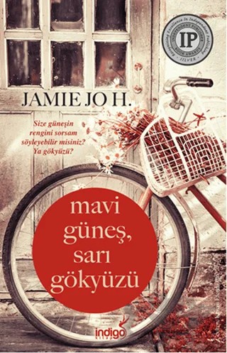 Mavi Güneş, Sarı Gökyüzü – Jamie Jo H. – İndigo Kitap kitap kapağı