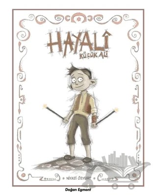 Hayali Küçük Ali – Niyazi Özyurt – Doğan Egmont Yayıncılık kitap kapağı
