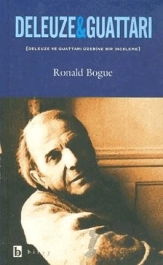 Deleuze ve Guattari Deleuze ve Guattari Üzerine Bir İnceleme – Ronald Bogue – Birey Yayıncılık kitap kapağı