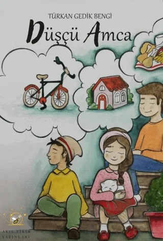 Düşçü Amca – Türkan Gedik Bengi – Akıl Fikir Yayınları kitap kapağı