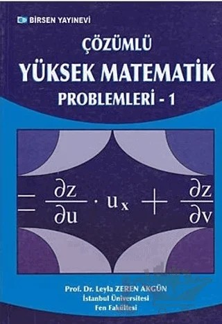 Çözümlü Yüksek Matematik Problemleri - 1 – Leyla Zeren Akgün – Birsen Yayınevi kitap kapağı