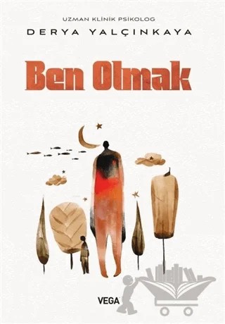 Ben Olmak – Derya Yalçınkaya – Vega Yayınları kitap kapağı