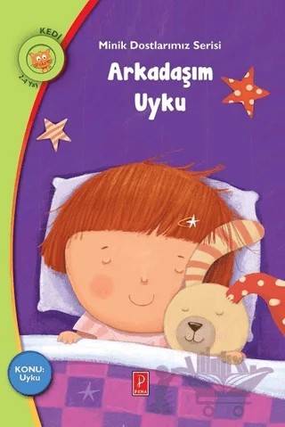 Arkadaşım Uyku - Minik Dostlarımız Serisi – Rania Boubouri – Pena Yayınları kitap kapağı