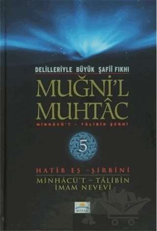 Delilleriyle Büyük Şafii Fıkhı - Muğni'l Muhtac 5. Cilt – Hatib Eş-Şirbini – Mirac Yayınları kitap kapağı