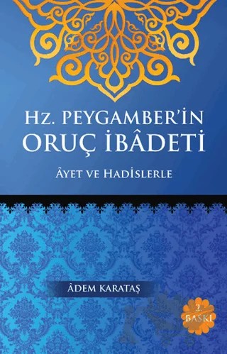 Hz. Peygamber'in Oruç İbadeti – Adem Karataş – Kitapmatik Yayınları kitap kapağı