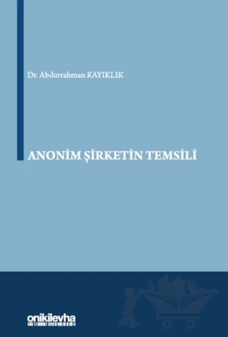 Anonim Şirketin Temsili – Abdurrahman Kayıklık – On İki Levha Yayınları kitap kapağı