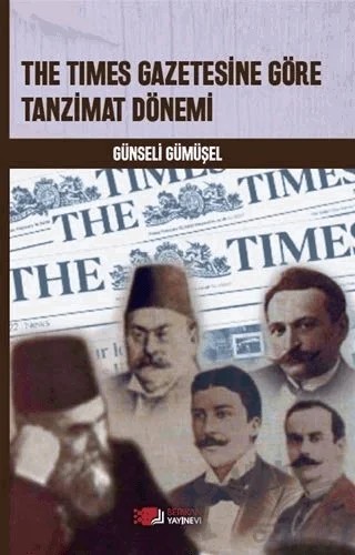 The Times Gazetesine Göre Tanzimat Dönemi – Günseli Gümüşel – Berikan Yayınevi kitap kapağı